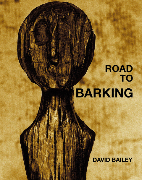 Road to Barking - David Bailey