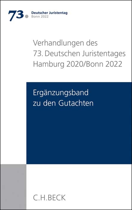 Verhandlungen des 73. Deutschen Juristentages Bonn 2022 Band I Gutachten Ergänzungen - 