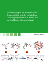 Untersuchungen der magnetischen Eigenschaften und der molekularen Schwingungsmoden von mono- und polynuklearen Eisenkomplexen - Andreas Omlor