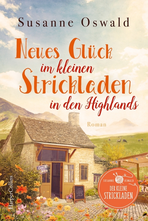 Neues Glück im kleinen Strickladen in den Highlands - Susanne Oswald