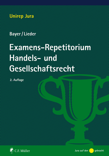 Examens-Repetitorium Handels- und Gesellschaftsrecht - Walter Bayer, Jan Lieder