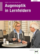 Augenoptik in Lernfeldern - Kommnick, Jörn; Schal, Sören; Fricke, Verena; Haarmann, Karsten; Hops, Michael