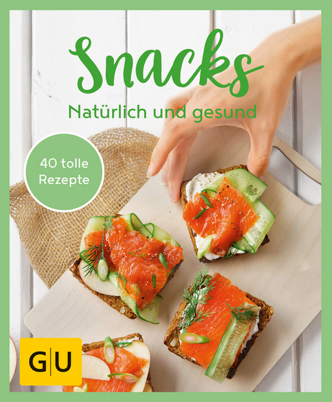 GU Aktion Ratgeber Junge Familien - Snacks - Natürlich und gesund