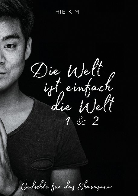 Die Welt ist einfach die Welt 1 & 2 - Hie Kim