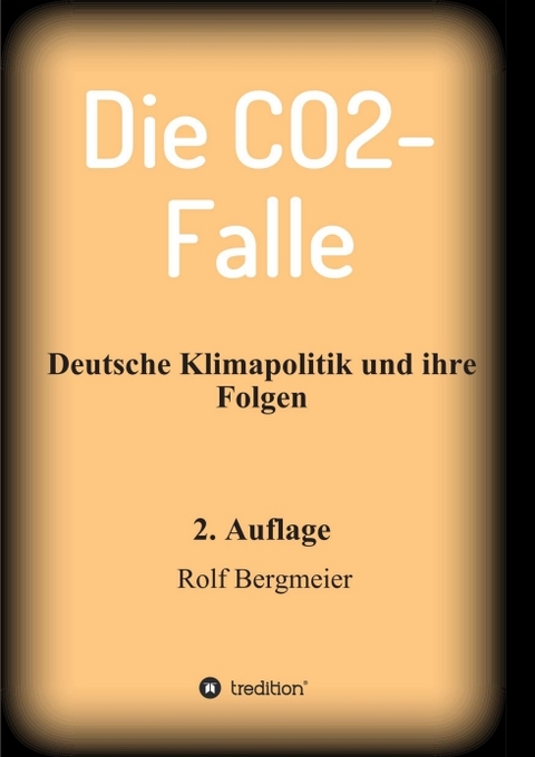 Die CO2-Falle - Rolf Bergmeier