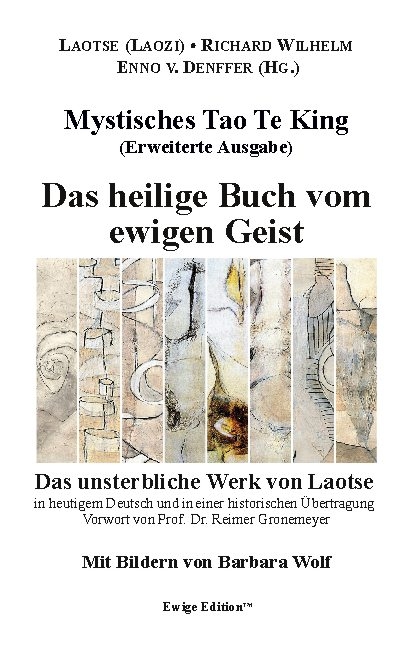 Mystisches Tao Te King (Erweiterte Ausgabe) - Laotse (Laozi), Richard Wilhelm, Reimer Gronemeyer