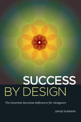 Success By Design -  David Sherwin