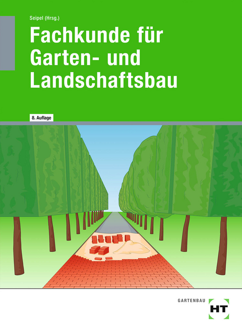 eBook inside: Buch und eBook Fachkunde für Garten- und Landschaftsbau - Holger Seipel, Andreas Rabisch, Klaus Kruse, Martin Bietenbeck