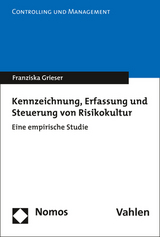 Kennzeichnung, Erfassung und Steuerung von Risikokultur - Franziska Grieser