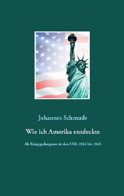 Wie ich Amerika entdeckte - Johannes Schmude