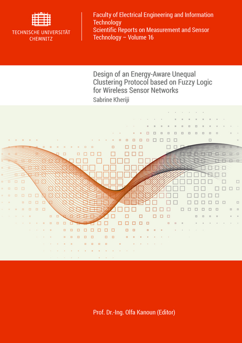 Design of an Energy-Aware Unequal Clustering Protocol based on Fuzzy Logic for Wireless Sensor Networks - Sabrine Kheriji