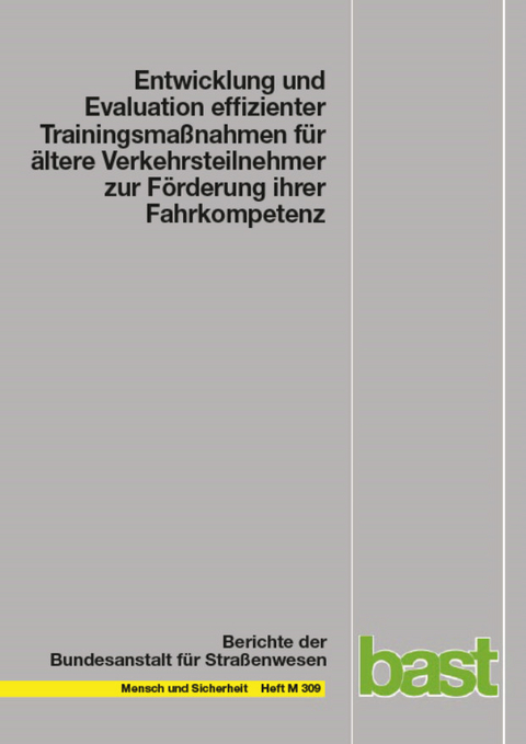 Entwicklung und Evaluation effizienter Trainingsmaßnahmen für ältere Verkehrsteilnehmer zur Förderung ihrer Fahrkompetenz - Stefanie Schoch, Ruth Julier, Yvonne Kenntner-Mabiala, Yvonne Kraussner