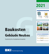 BKI Baukosten Gebäude Neubau 2021 - Teil 1 - 