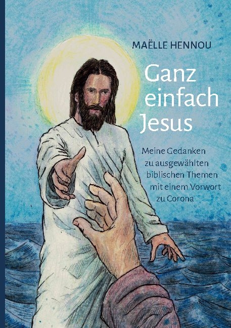 Ganz einfach Jesus - Maëlle Hennou