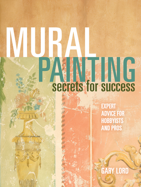 Mural Painting Secrets For Success -  Gary Lord