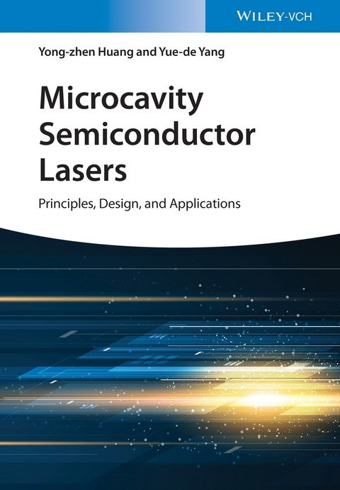 Microcavity Semiconductor Lasers - Yong-zhen Huang, Yue-de Yang