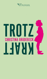 Trotzkraft - Christina Brudereck