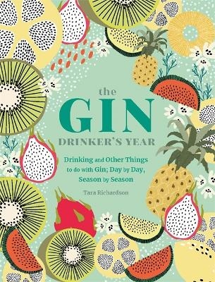 The Gin Drinker's Year - Tara Richardson