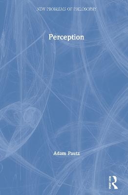 Perception - Adam Pautz