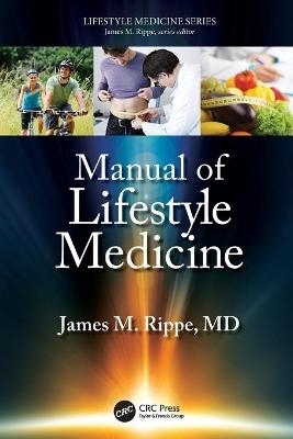 Manual of Lifestyle Medicine - James M. Rippe