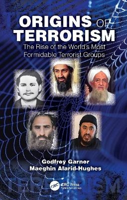 Origins of Terrorism - Godfrey Garner, Maeghin Alarid-Hughes