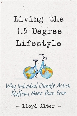 Living the 1.5 Degree Lifestyle - Lloyd Alter