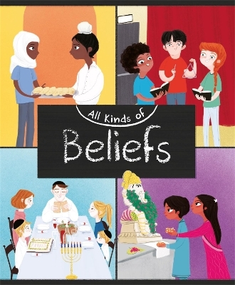 All Kinds of: Beliefs - Anita Ganeri