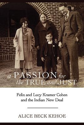 A Passion for the True and Just - Alice Beck Kehoe