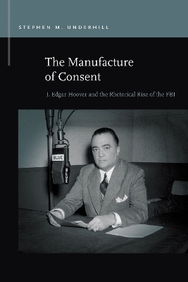 The Manufacture of Consent - Stephen M. Underhill