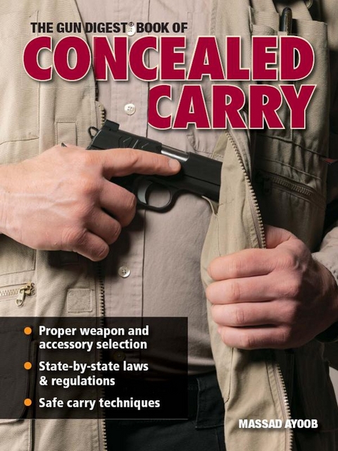 The Gun Digest Book Of Concealed Carry - Massad Ayoob