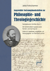 Jakob Frohschammer: Ausgewählte Vorlesungshandschriften zur Philosophie- und Theologiegeschichte - Jakob Frohschammer