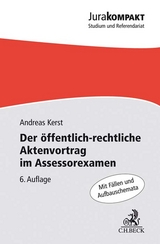 Der öffentlich-rechtliche Aktenvortrag im Assessorexamen - Andreas Kerst