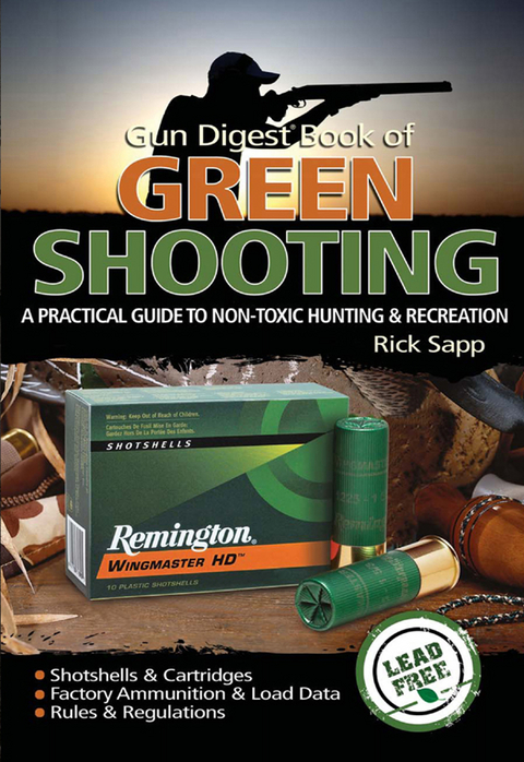 The Gun Digest Book of Green Shooting - Rick Sapp