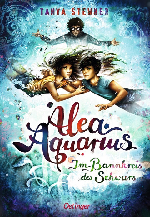 Alea Aquarius 7. Im Bannkreis des Schwurs - Tanya Stewner