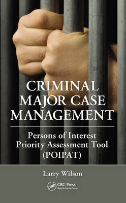 Criminal Major Case Management -  Larry Wilson