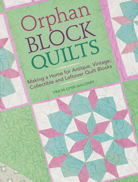 Orphan Block Quilts -  Tricia Lynn Maloney