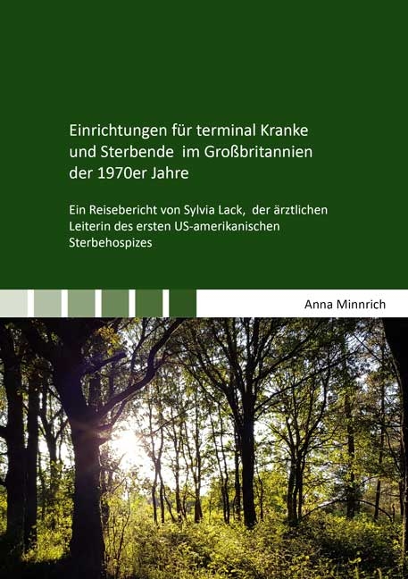 Einrichtungen für terminal Kranke und Sterbende im Großbritannien der 1970er Jahre - Anna Minnrich