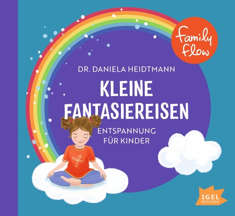 FamilyFlow. Kleine Fantasiereisen - Daniela Heidtmann