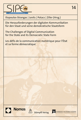 Die Herausforderungen der digitalen Kommunikation für den Staat und seine demokratische Staatsform - The Challenges of Digital Communication for the State and its Democratic State Form - - 