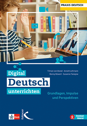 Digital Deutsch unterrichten - Tilman von Brand, Annett Lehmann, Ronny Röwert, Susanne Tanejew