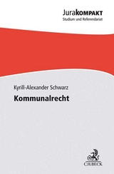 Kommunalrecht - Kyrill-Alexander Schwarz