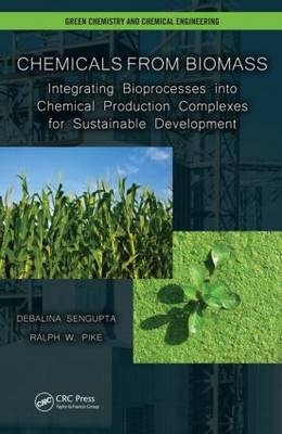 Chemicals from Biomass - Baton Rouge Ralph W. (Louisiana State University  USA) Pike,  Debalina (Texas A& College Station M University  USA) Sengupta