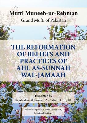 The reformation of beliefs and practices of Ahl As-Sunnah Wal-Jamaah