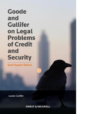 Goode on Legal Problems of Credit and Security - Professor Louise Gullifer