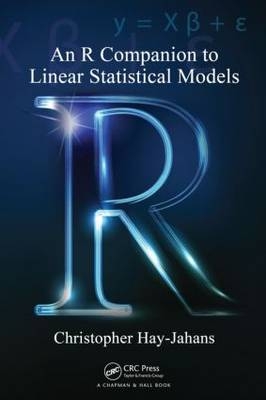 R Companion to Linear Statistical Models -  Christopher Hay-Jahans