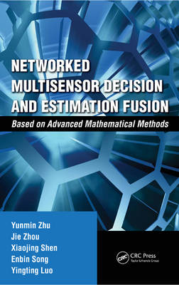 Networked Multisensor Decision and Estimation Fusion -  Yingting Luo,  Xiaojing Shen,  Enbin Song,  Jie Zhou,  Yunmin Zhu