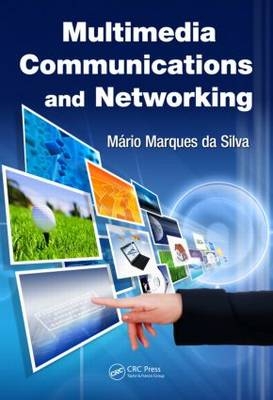 Multimedia Communications and Networking -  Mario Marques da Silva