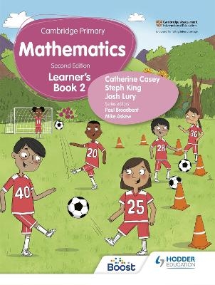 Cambridge Primary Mathematics Learner's Book 2 Second Edition - Catherine Casey, Josh Lury, Steph King