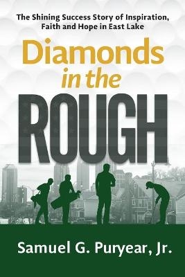 Diamonds in the Rough - Samuel G Puryear