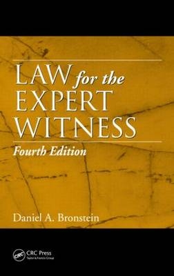 Law for the Expert Witness -  Daniel A. Bronstein